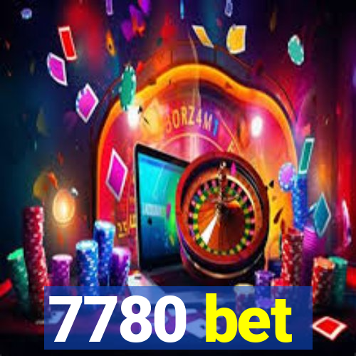 7780 bet